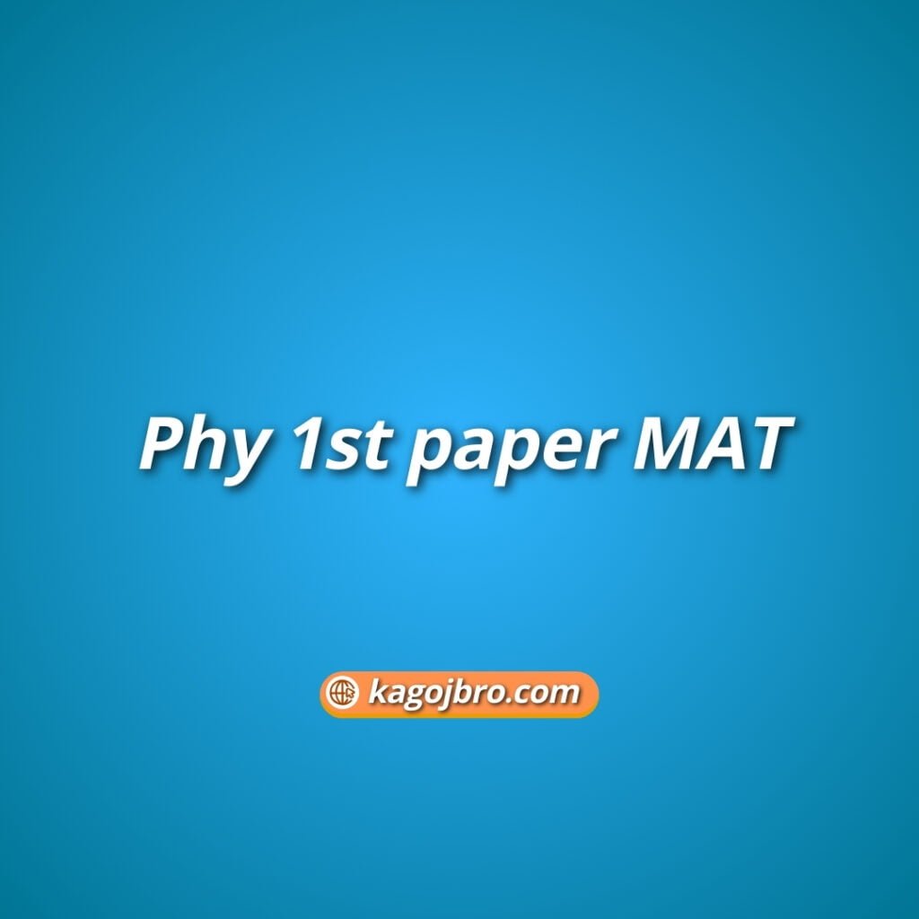 Phy 1st paper MAT