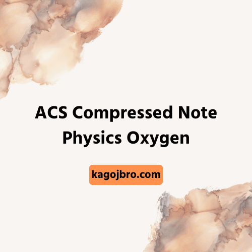 ACS Compressed Note Physics 1st