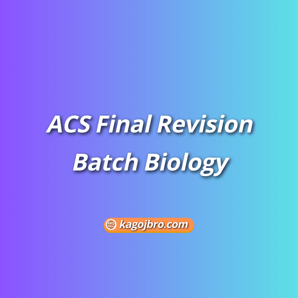 ACS Final Revision Batch Biology