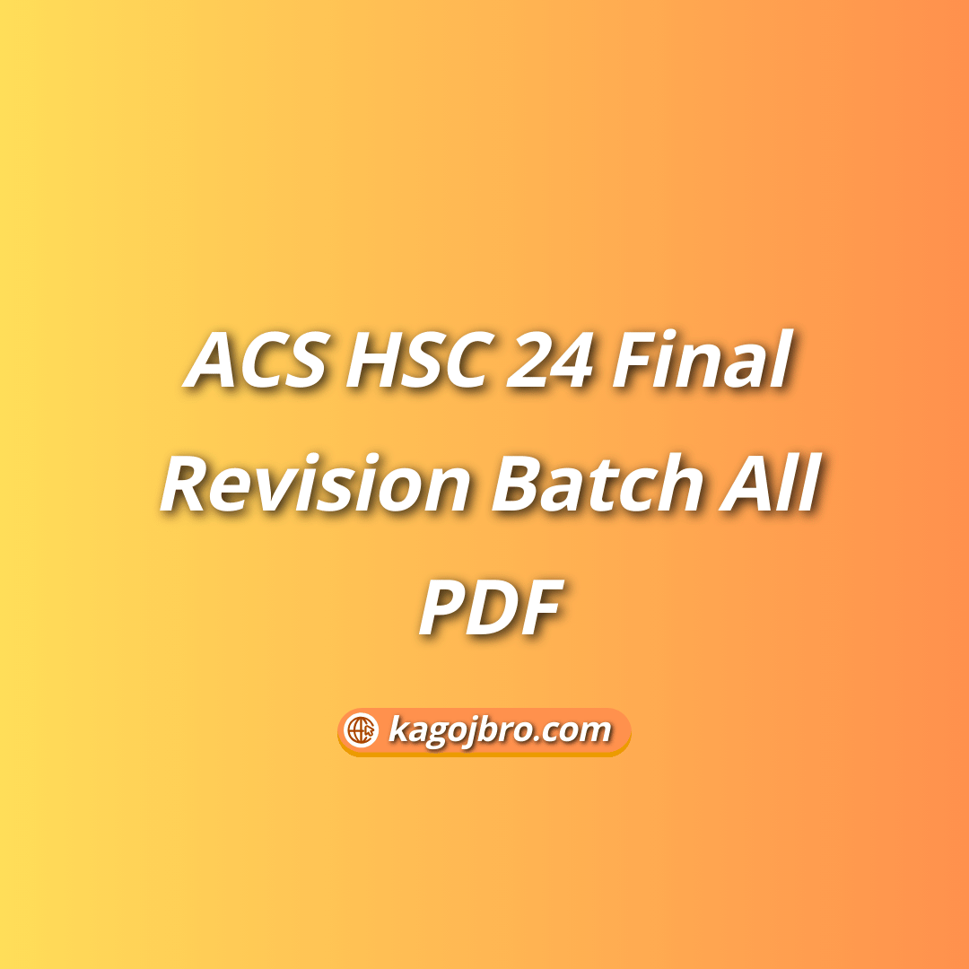 ACS HSC 24 Final Revision Batch All PDF